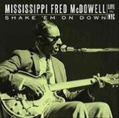 Mississipp Mcdowell - Shake Em On Down: Live In Nyc (CD)
