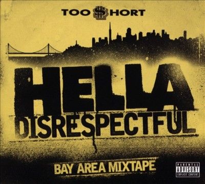 Too Short - Hella Disrespectful: Bay Area Mixtape (CD)