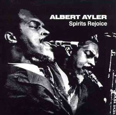 Albert Ayler - Spirits Rejoice (Vinyl)