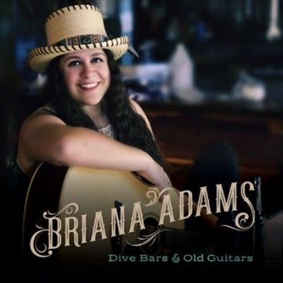 Briana Adams - Dive Bars &amp; Old Guitars (CD)