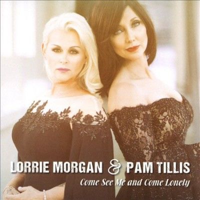 Lorrie Morgan - Come See Me &amp; Come Lonely (CD)