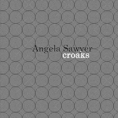 Angela Sawyer - Croaks (Vinyl)