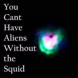 Nudge Squidfish - You Can't Have Aliens Without The Squ (Vinyl)