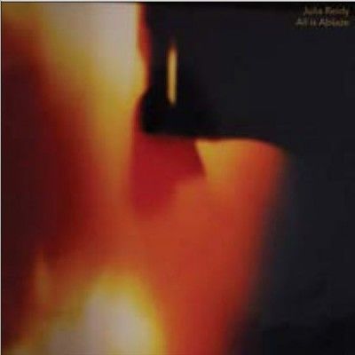 Julia Reidy - All Is Ablaze (Vinyl)