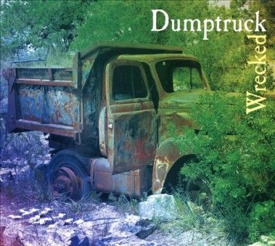 Dumptruck - Wrecked (CD)