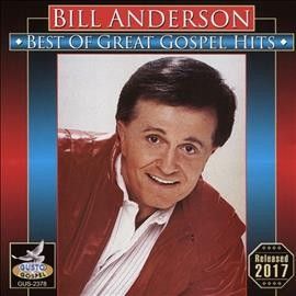 Bill Anderson - Best Of Great Gospel Hits (CD)