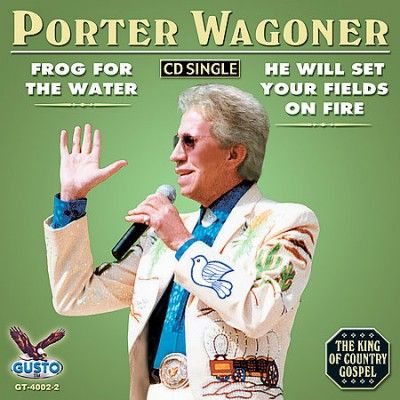 Porter Wagoner - Frog For The Water (CD)
