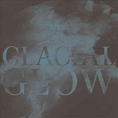Noveller - Glacial Glow (Vinyl)