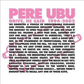 Pere Ubu - Drive He Said 1994 - 2002 (Vinyl)