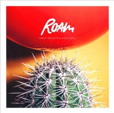 Roam - Great Heights &amp; Nosedives (CD)