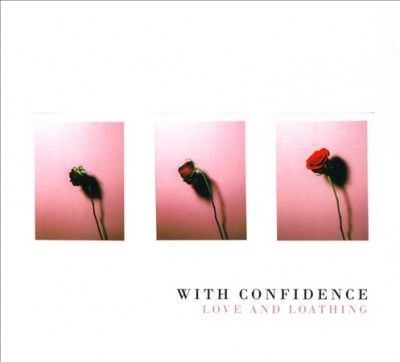 With Confidence - Love And Loathing (CD)