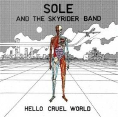 Sole And The Skyride - Hello Cruel World (Vinyl)