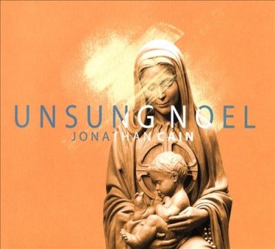 Jonathan Cain - Unsung Noel (CD)