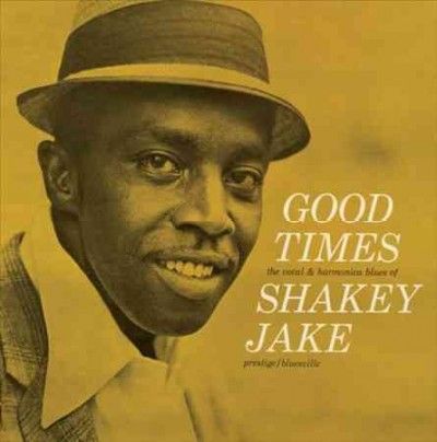 Shakey Jake - Good Times (Vinyl)