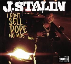 J. Stalin - I Don't Sell Dope No Moe (CD)