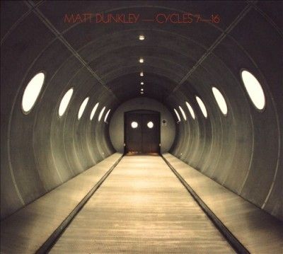 Matt Dunkley: Cycles 7-16 (CD / Album)