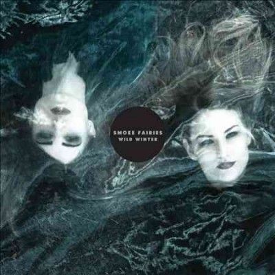 Smoke Fairies - Wild Winter (Vinyl)