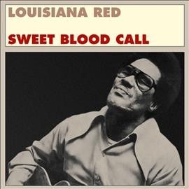 Louisiana Red - Sweet Blood Call (Vinyl)