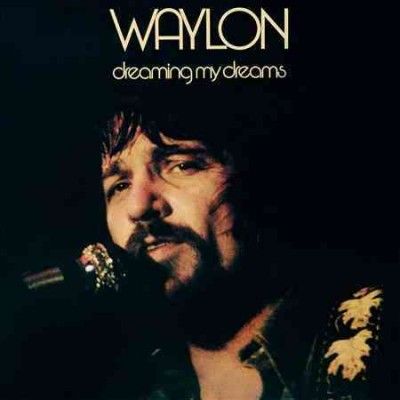Waylon Jennings - Dreaming My Dreams (Vinyl)