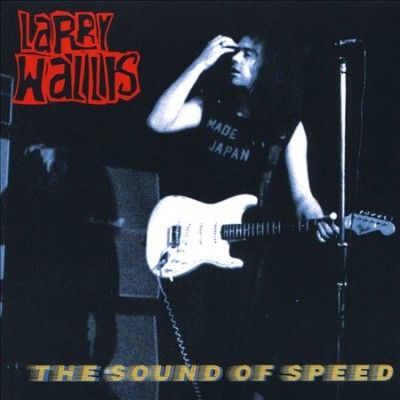 Larry Wallis - Sound Of Speed (CD)