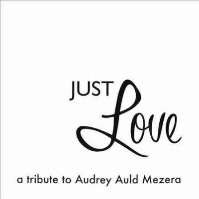 Various - Just Love A Tribute To Audrey Auld Me (CD)