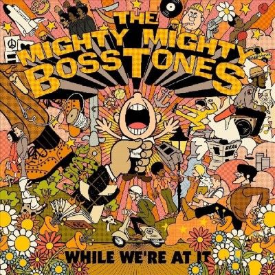 Mighty Mighty Bossto - While We're At It (CD)