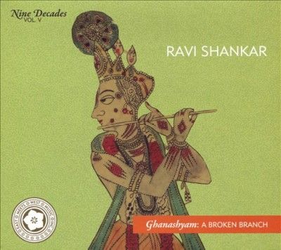 Ravi Shankar - Nine Decades V5: Ghanashyam Broken Bra (CD)