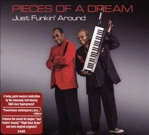 Pieces Of A Dream - Just Funkin Around (CD)