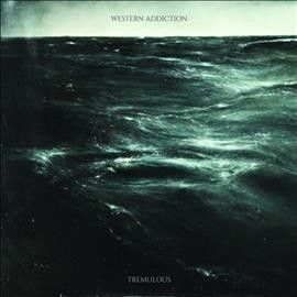 Western Addiction - Tremulous (Vinyl)