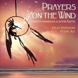 Dean Evenson - Prayers On The Wind Native American &amp; (CD)