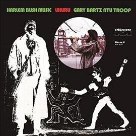 Gary Nyu Troo Bartz - Harlem Bush Music: Uhuru (Vinyl)