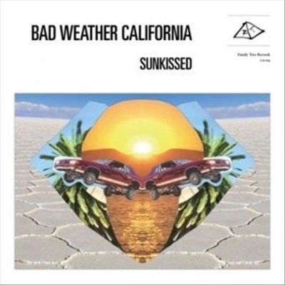 Bad Weather Californ - Sunkissed (Vinyl)