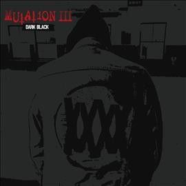 Mutation III: Dark Black (CD / Album)