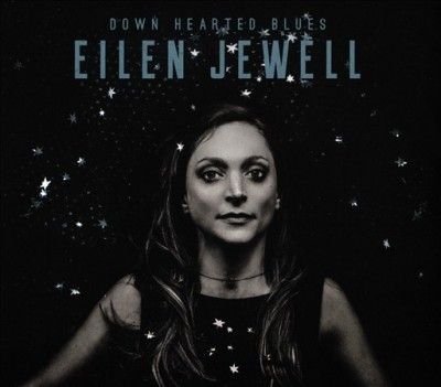 Eilen Jewell - Down Hearted Blues (CD)