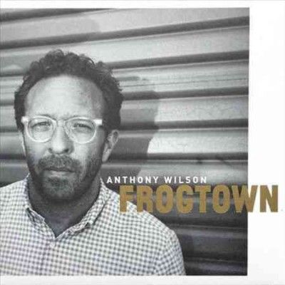 Anthony Wilson - Frogtown (Vinyl)