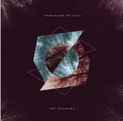 Tomorrow We Sail - Shadows (Vinyl)