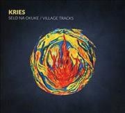 Kries - Kries: Selo Na Okuke/village Tracks (CD)