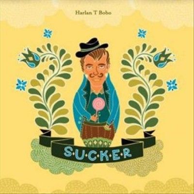 Harlan T. Bobo - Sucker (Vinyl)