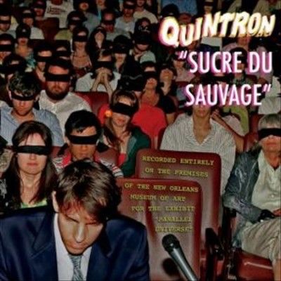 Quintron - Sucre Du Sauvage (Vinyl)