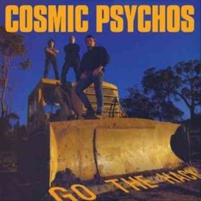 Cosmic Psychos - Go The Hack (Vinyl)