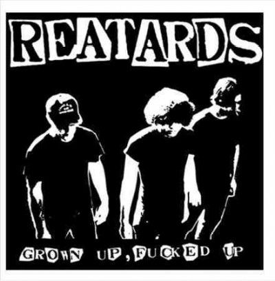 Reatards - Grown Up F*cked Up (Vinyl)