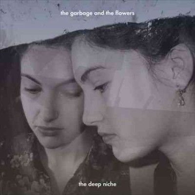 Garbage &amp; The Flower - Deep Niche (Vinyl)