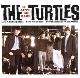 Turtles - It Ain't Me Babe (CD)