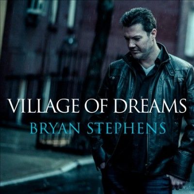 Bryan Stephens - Village Of Dreams (CD)