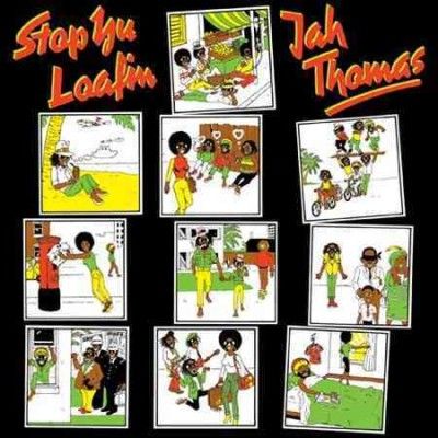 Jah Thomas - Stop Yu Loafing (Vinyl)