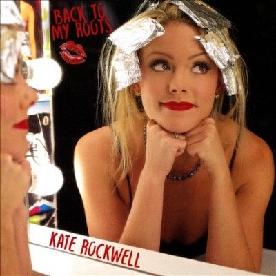 Kate Rockwell - Back To My Roots (CD)