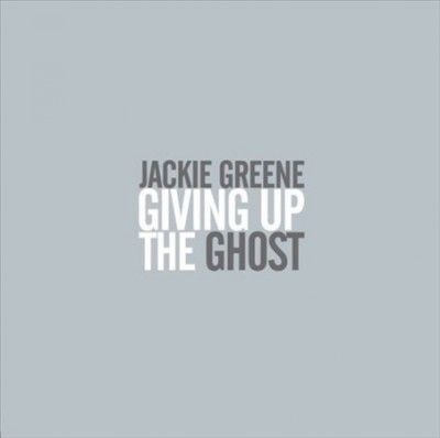 Jackie Greene - Giving Up The Ghost (CD)