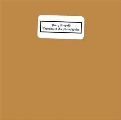 Perry Leopold - Experiment In Metaphysics (Vinyl)