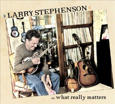 Larry Stephenson - What Really Matters (CD)