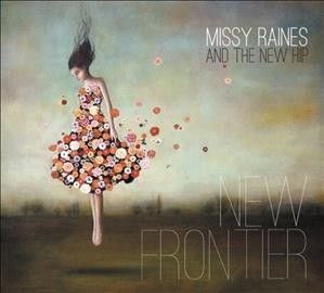 Missy Raines And The - New Frontier (CD)